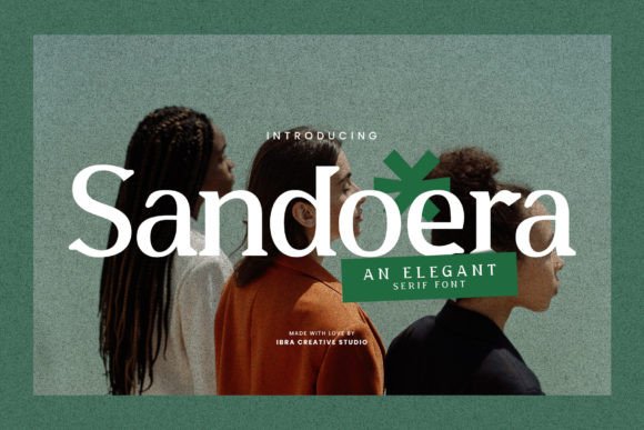 Sandoera: The Elegant Serif Font for Modern Web Design